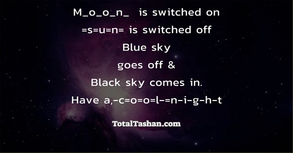 M O O N Is Switched On S U N Is Switched Off Blue Sky Goes Off Black Sky Comes Good Night Messages Total Tashan