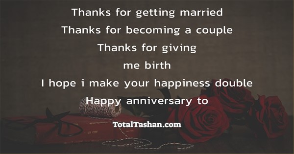 Thanks For Getting Married Thanks For Becoming A Couple Thanks For Giving Me Birth I Hope I Make Wedding Anniversary Messages Total Tashan