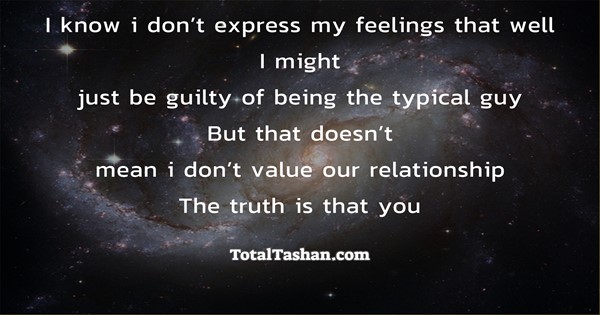 I know I don't express my feelings that well I might just be guilty of  being Good Night messages - Total Tashan
